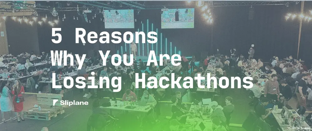 This is Why You are Losing Hackathons